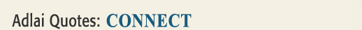 Adlai Quotes: CONNECT title image