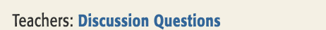 For Teachers: Discussion Questions title image