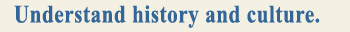 Understand history and culture. title image